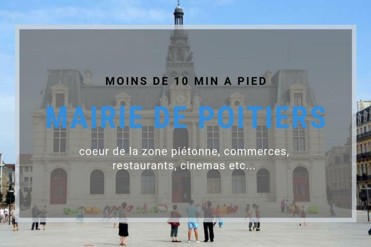 Sejourpoitiers ★ Appartement Lumineux ★ 1 Chambre Separee ★ 300M De La Gare Et Acces Direct Au Coeur Historique Zewnętrze zdjęcie